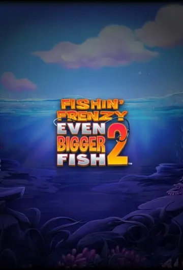 FishinFrenzyEvenBiggerFish2RapidFire
