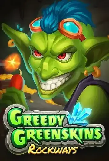 GreedyGreenskinsRockways