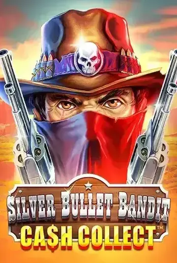 SilverBulletBanditCashCollect