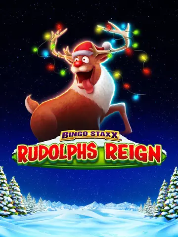 BINGOSTAXXRudolphsReign