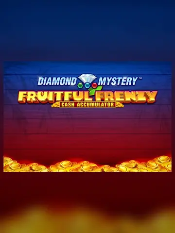 DiamondMysteryFruitfulFrenzyCashAccumulatorLinked