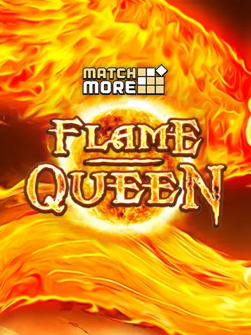 MatchMoreFlameQueen