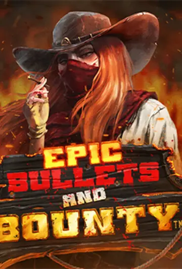 EpicBulletsAndBounty