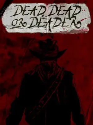 DeadDeadOrDeader