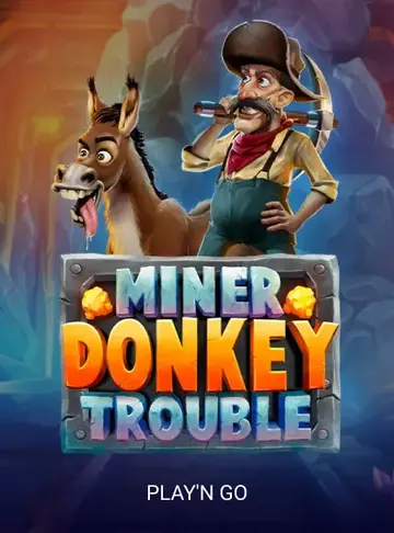 MinerDonkeyTrouble