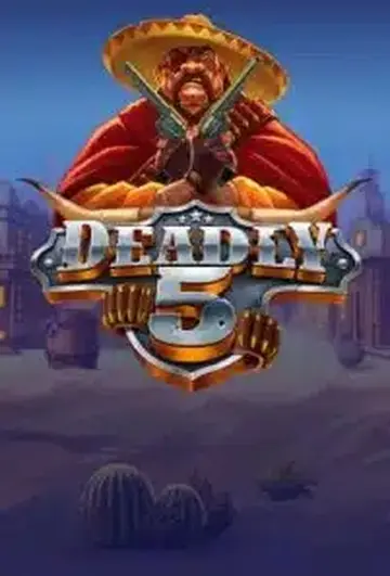 Deadly5